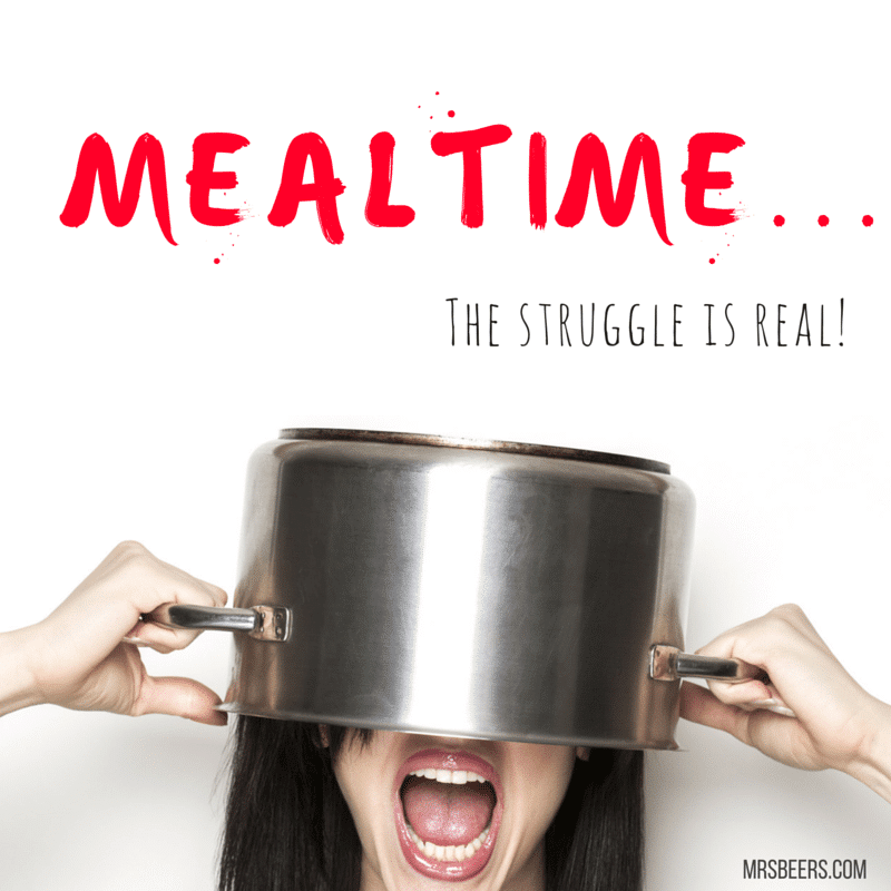 MEALTIME...the struggle is real