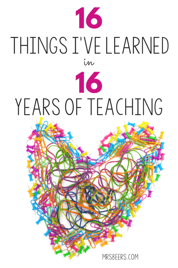 16 Things I Have Learned from 16 Years of Teaching