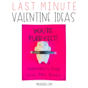 last minute valentine ideas for teachers to give to students